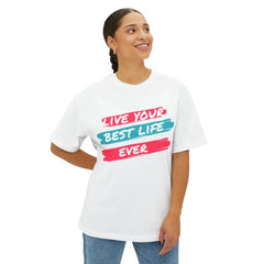 LIVE YOUR BEST LIFE EVER T-SHIRT